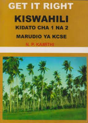 Get It Right Kiswahili Fm 1&amp;2